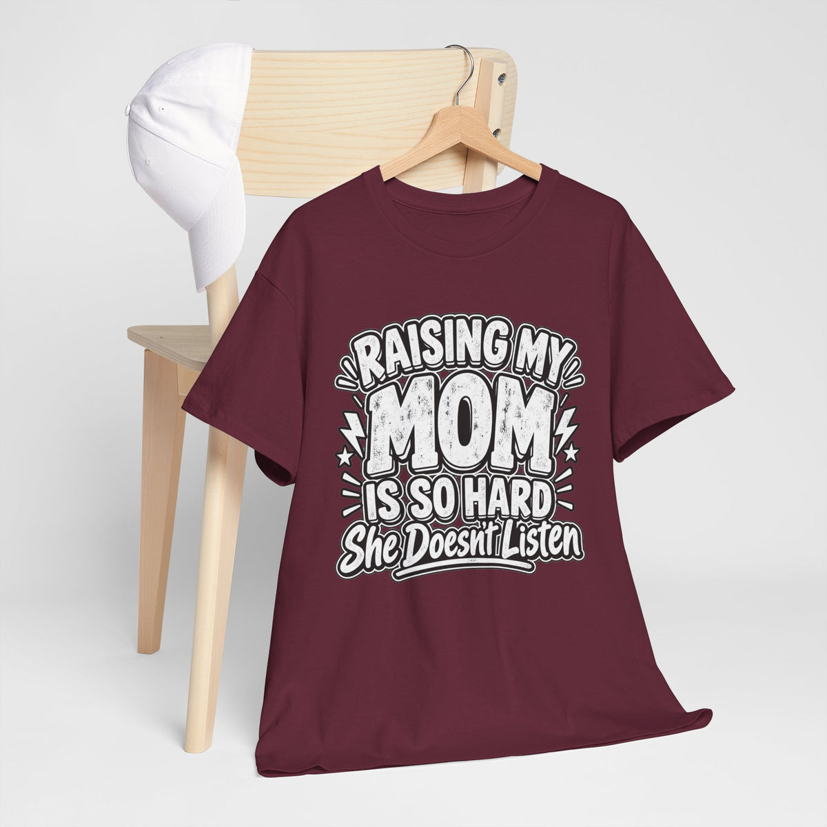 Raising My Mom Is So Hard Tee — Funny Mother-Son Humor Gift