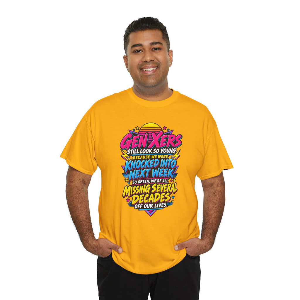 Gen Xers Retro Graphic Tee — “Still Look So Young… Missing Several Decades”