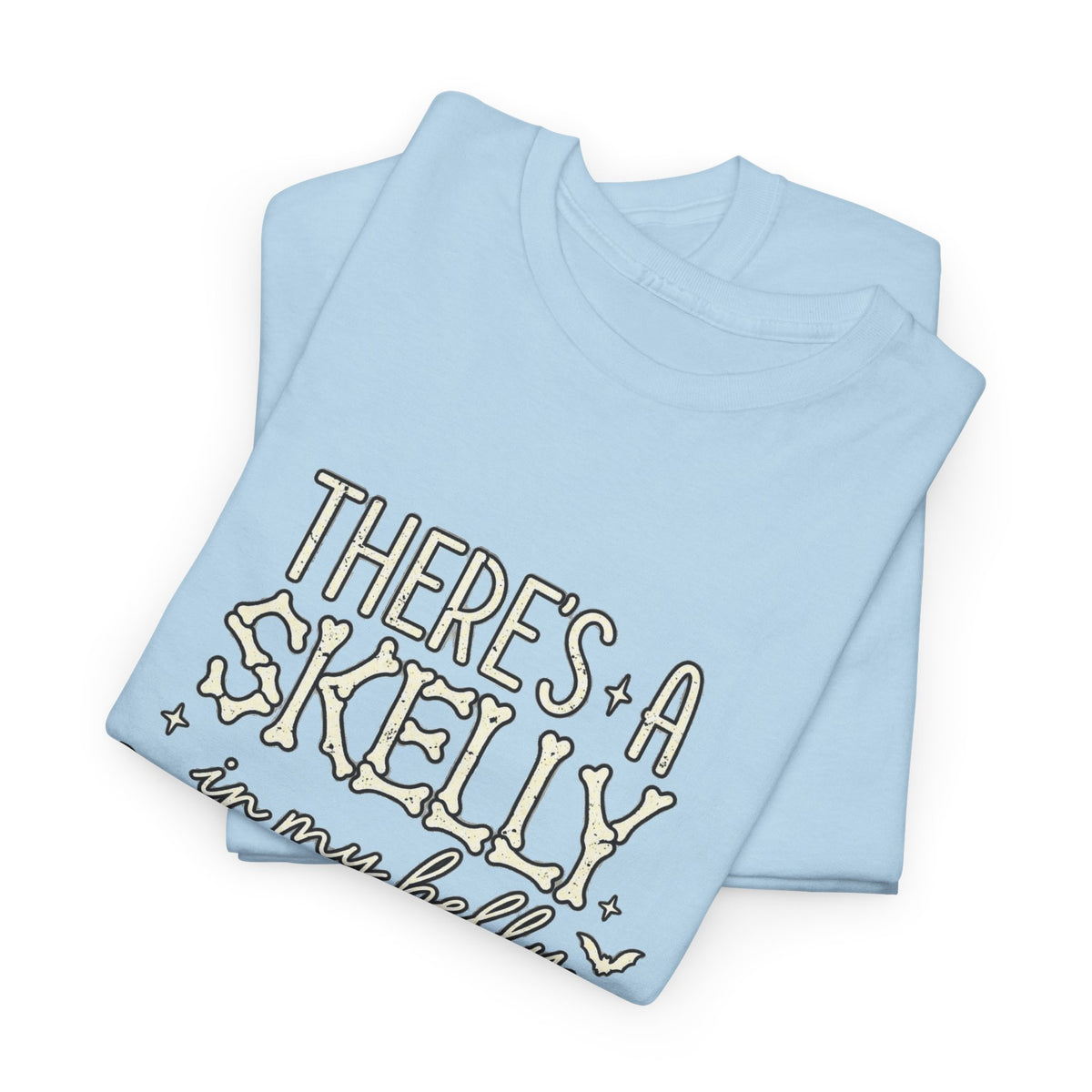 Skeleton Heart T‑Shirt — "There's a Skelly in My Belly" Cute Halloween Tee
