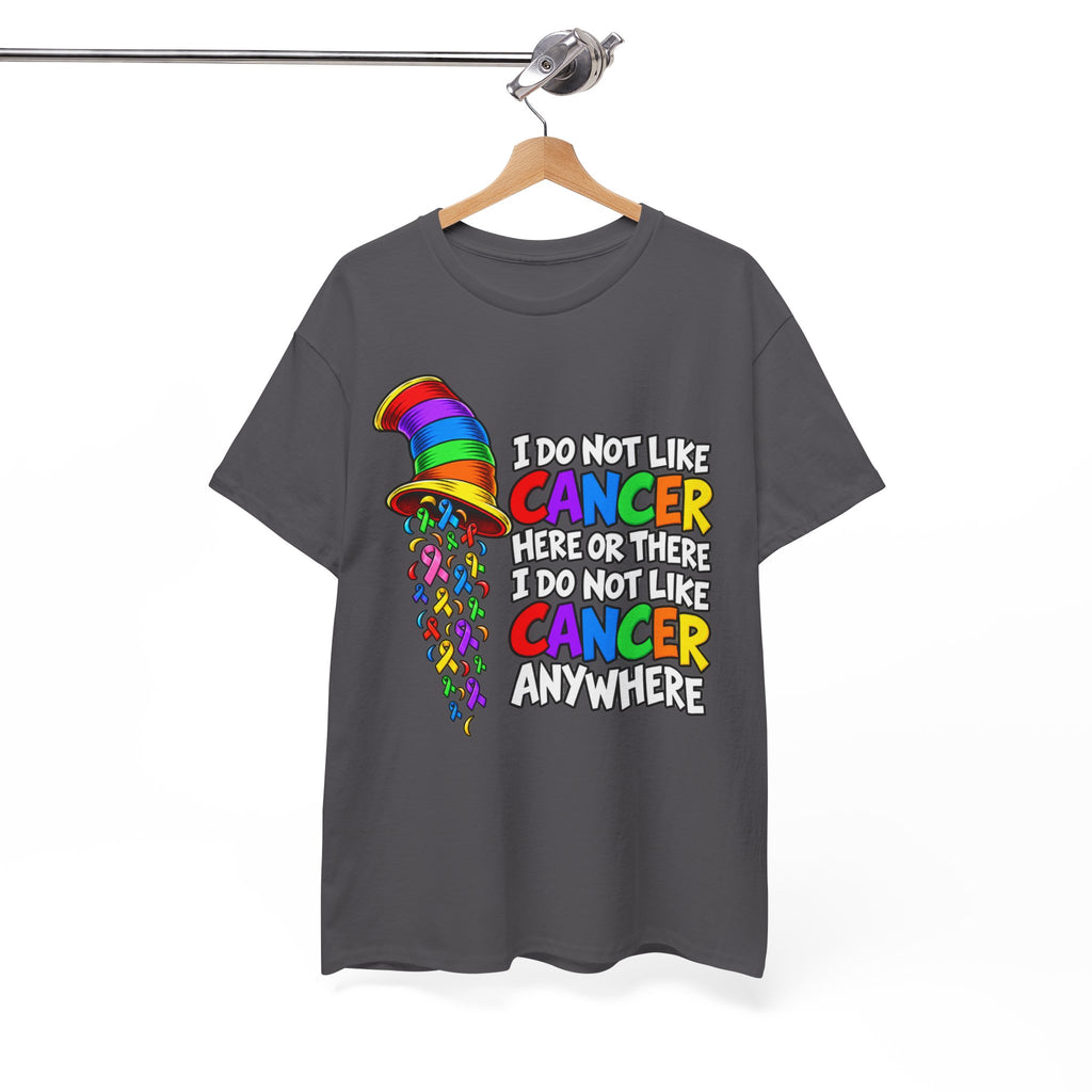 Cancer Awareness T-Shirt — “I Do Not Like Cancer Here or There” Rainbow Ribbon Tee