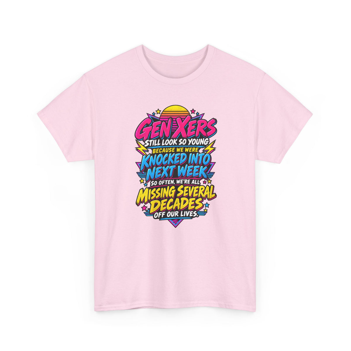 Gen Xers Retro Graphic Tee — “Still Look So Young… Missing Several Decades”
