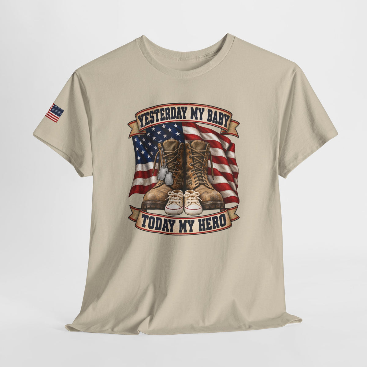 Yesterday My Baby, Today My Hero Military Tribute Tee