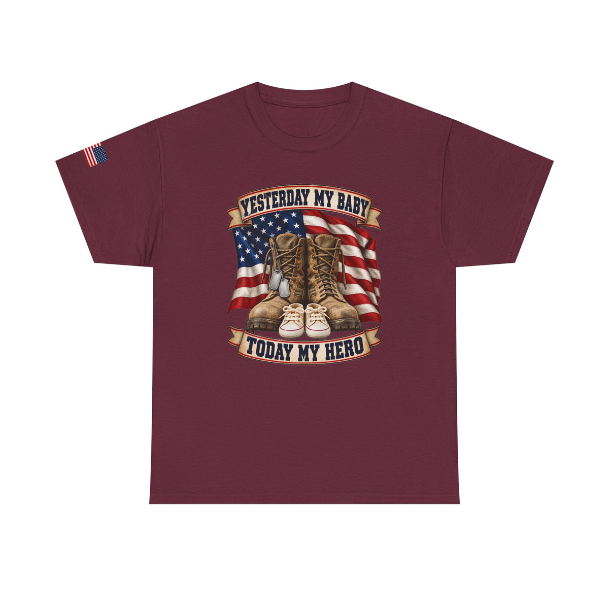 Yesterday My Baby, Today My Hero Military Tribute Tee