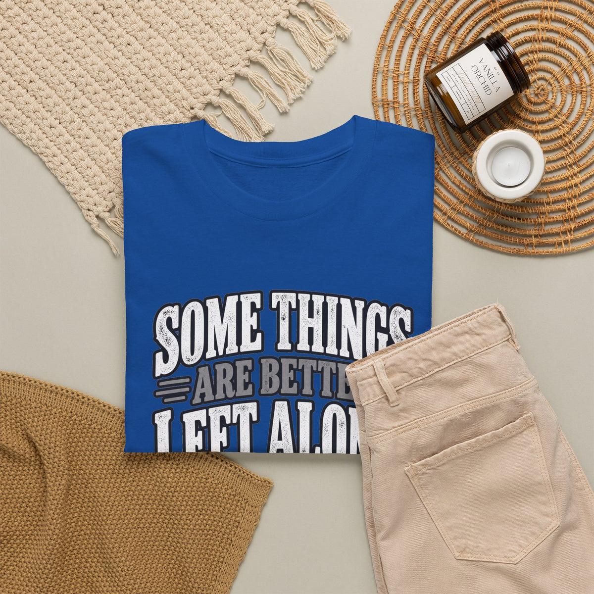 Funny Graphic Tee — “Some Things Are Better Left Alone, Like Me, For Instance” White T-Shirt