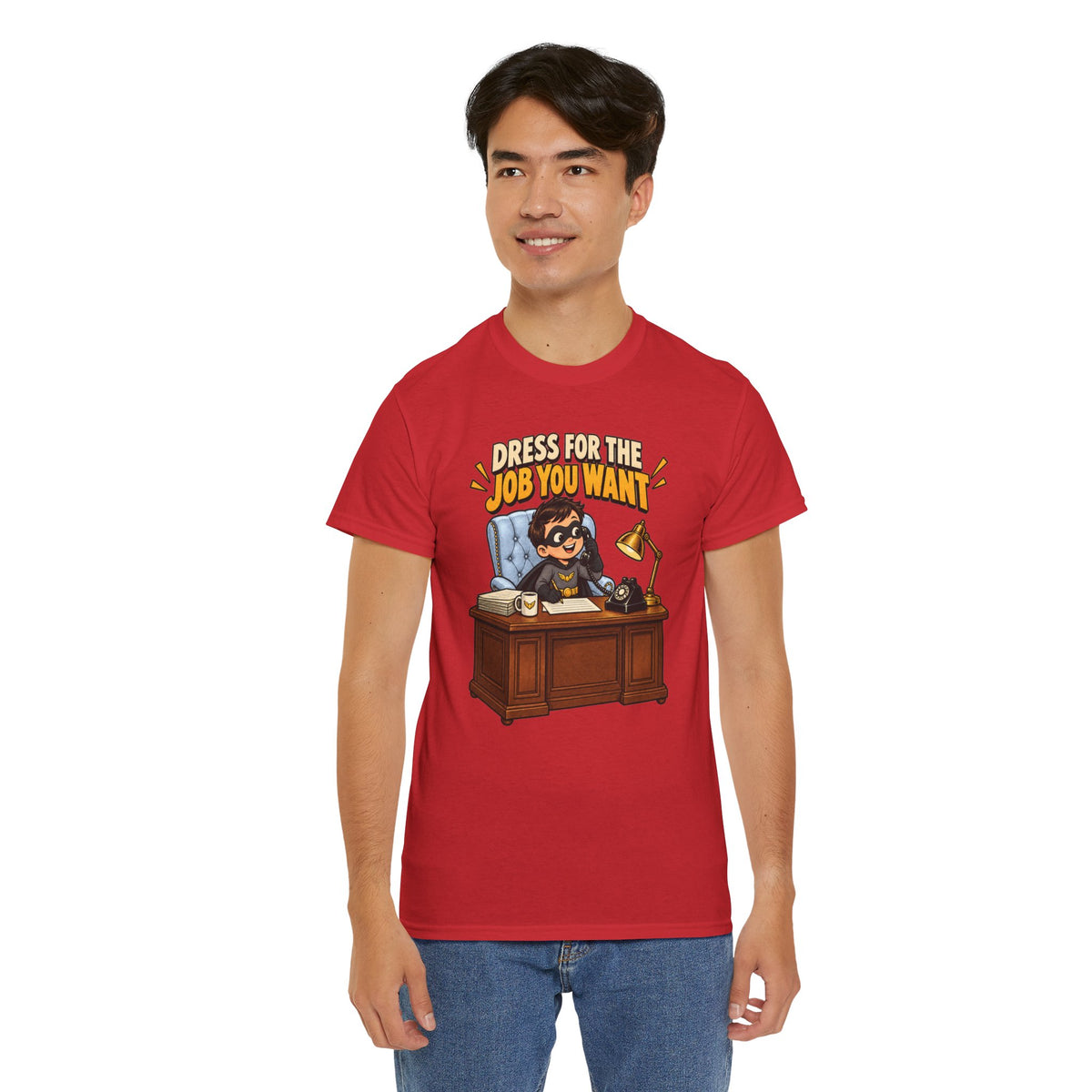 Dress for the Job You Want T-Shirt — Motivational Office Career Tee