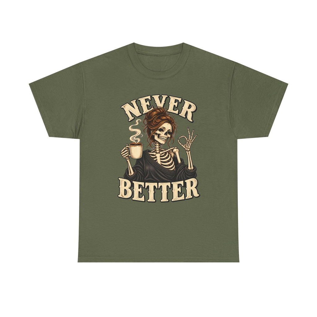 Never Better Skeleton Coffee Graphic Tee