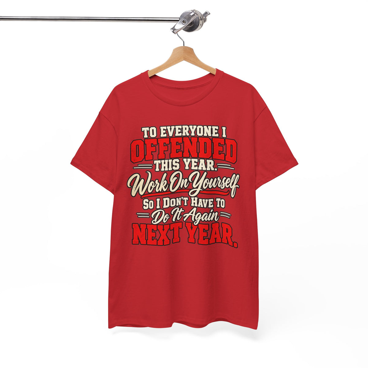 To Everyone I Offended This Year Funny New Year T-Shirt