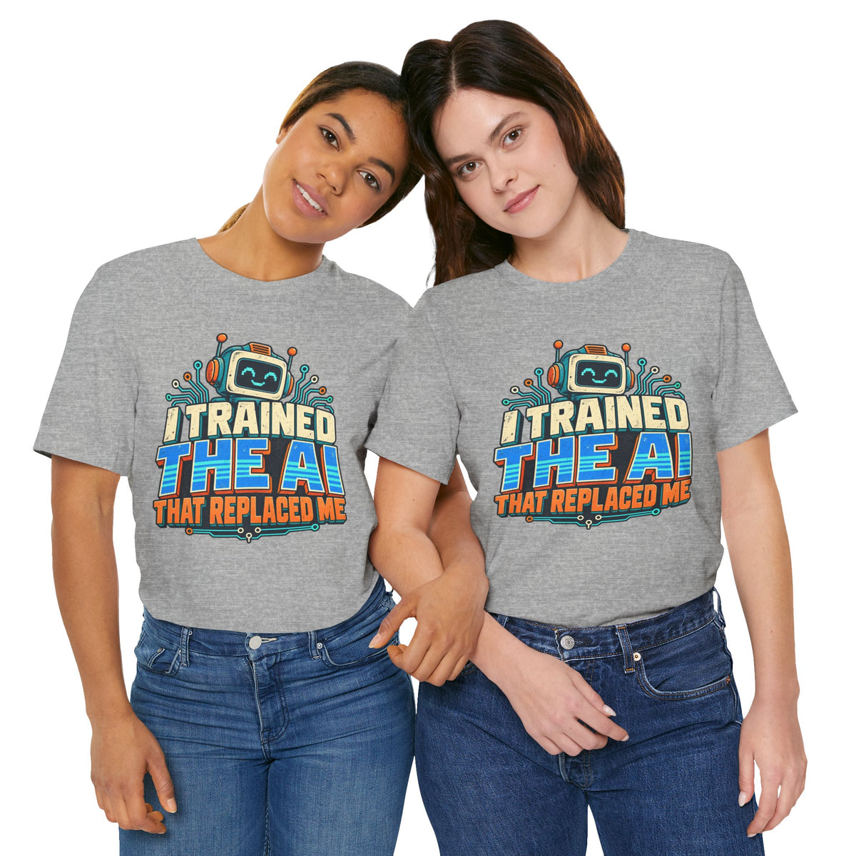 T-Shirt — I Trained the AI That Replaced Me Funny Tech Worker Tee