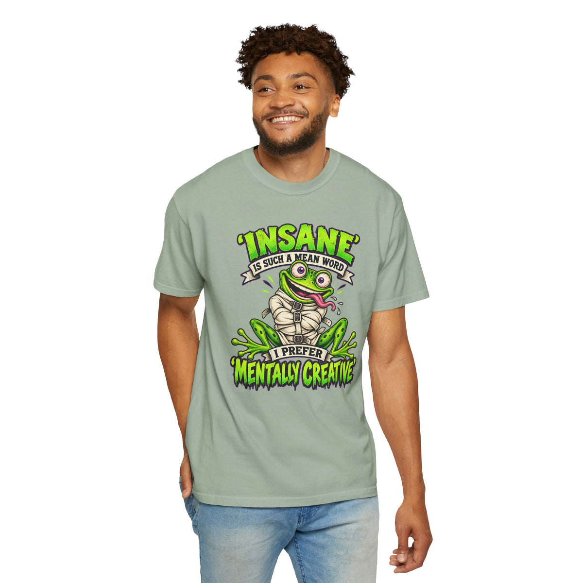 Insane? I Prefer Mentally Creative — Graphic T-Shirt