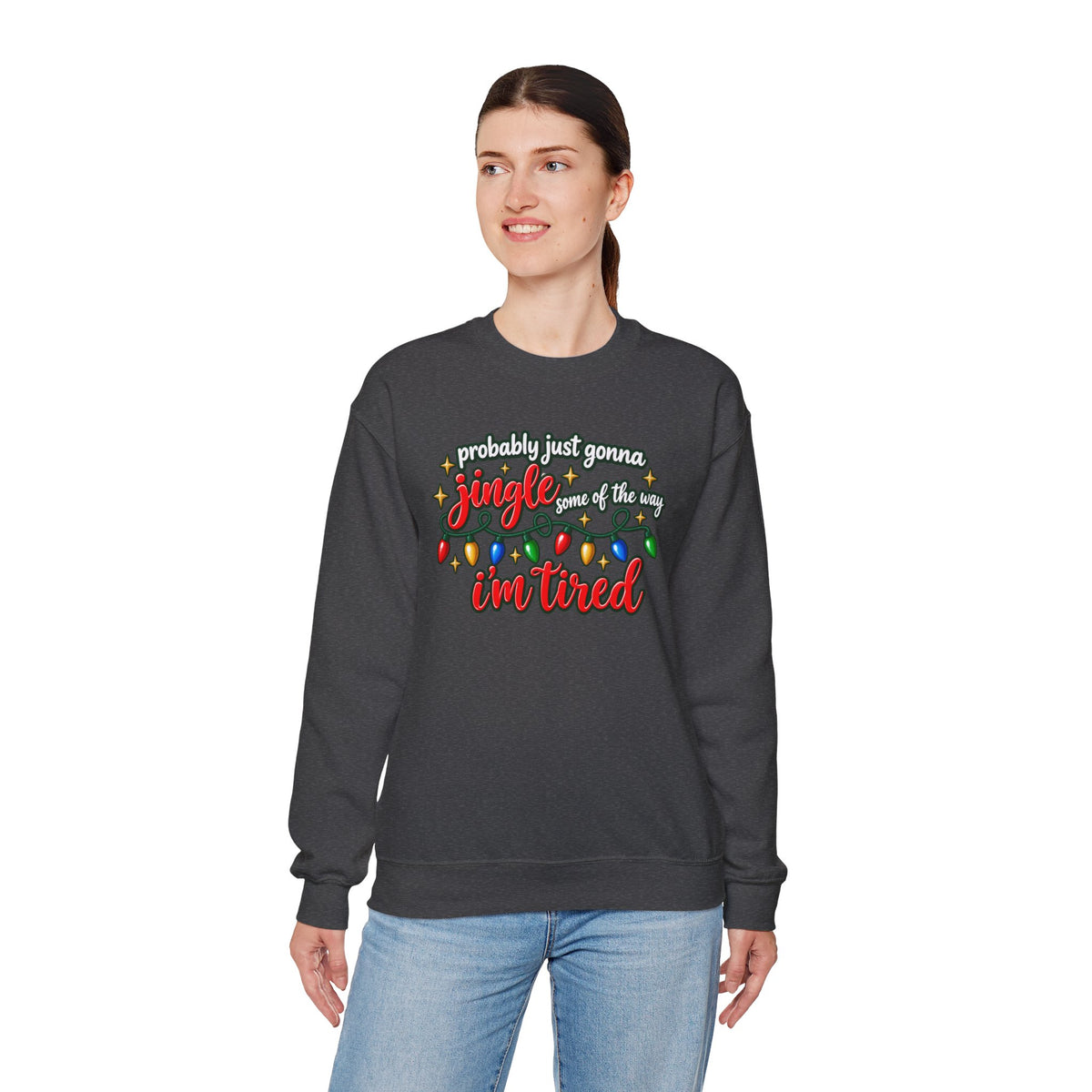 Crewneck Sweatshirt - "Probably Just Gonna Jingle Some of the Way I'm Tired" Christmas Lights Graphic