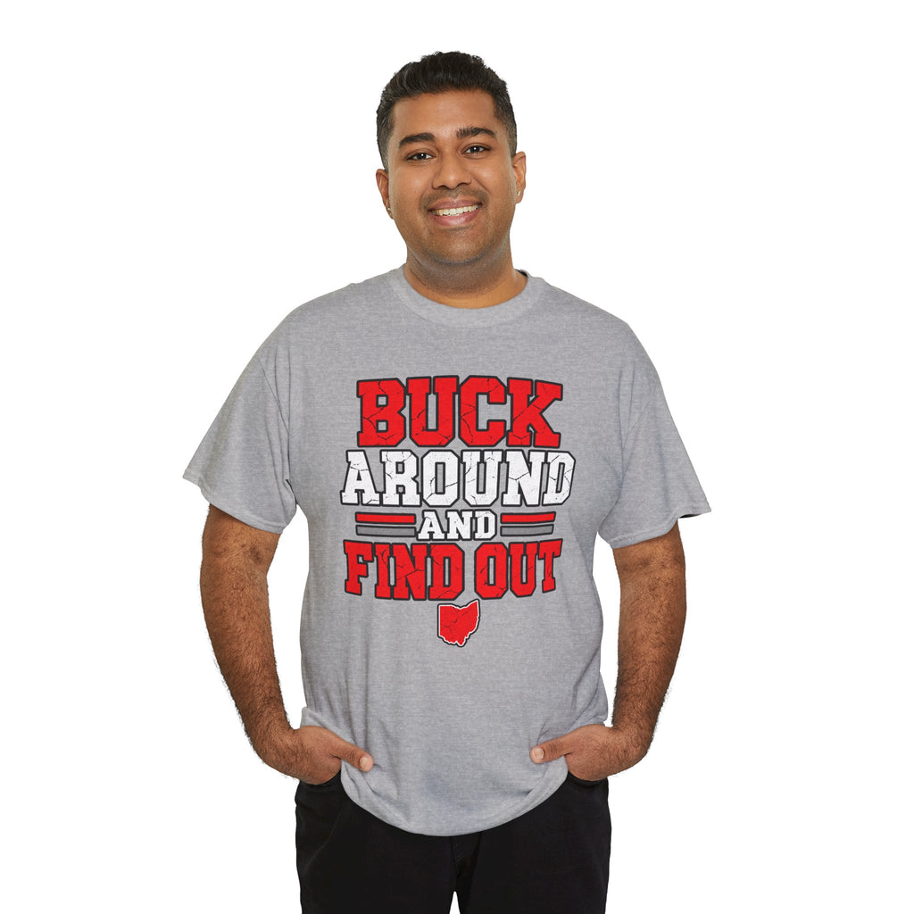 Buck Around and Find Out T‑Shirt — Funny Hunting / Ohio Pride Tee