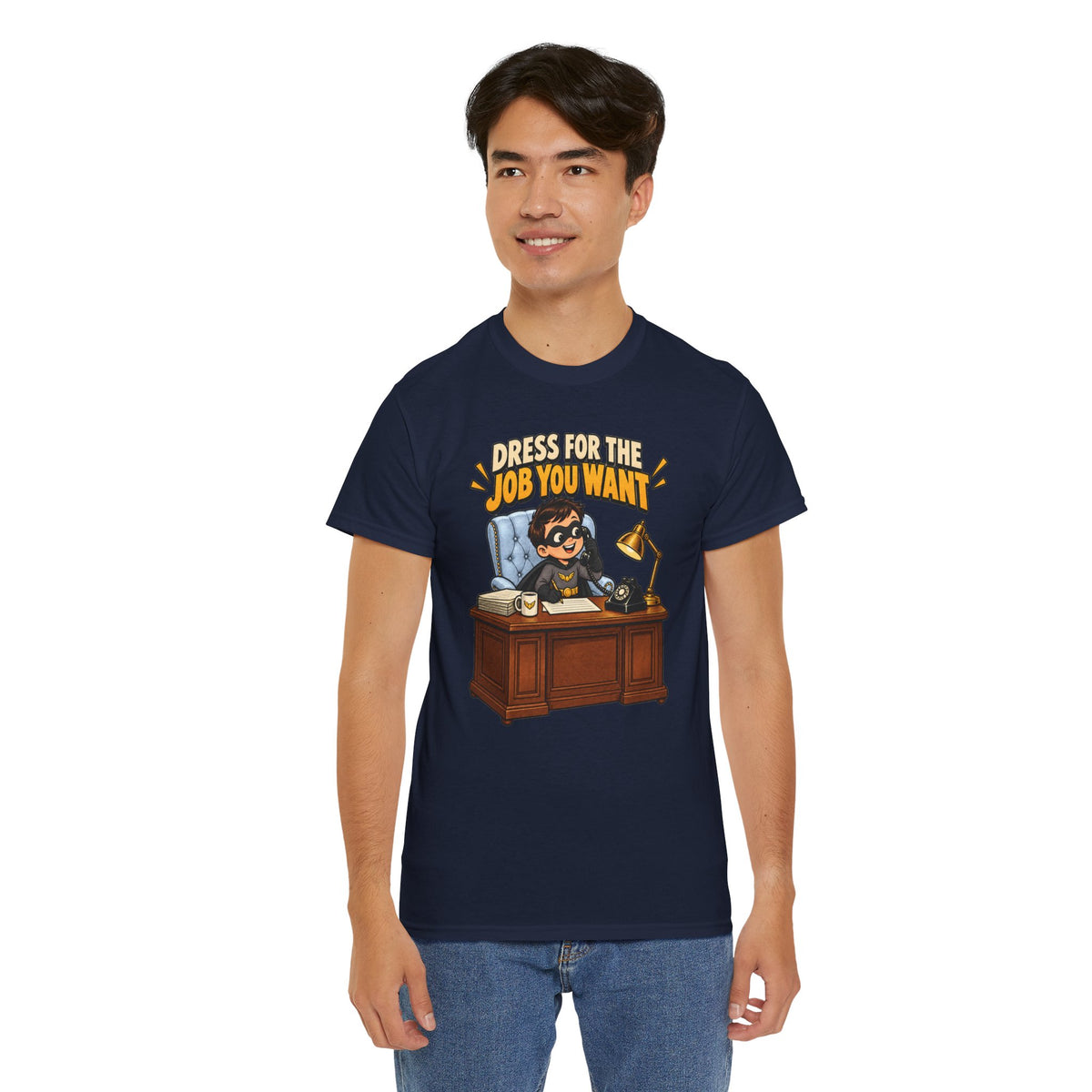 Dress for the Job You Want T-Shirt — Motivational Office Career Tee