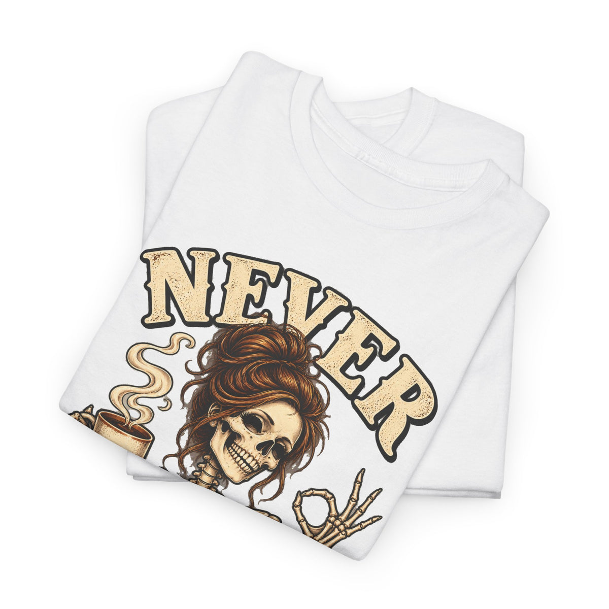 Never Better Skeleton Coffee Graphic Tee