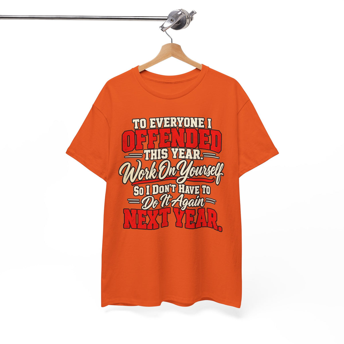 To Everyone I Offended This Year Funny New Year T-Shirt