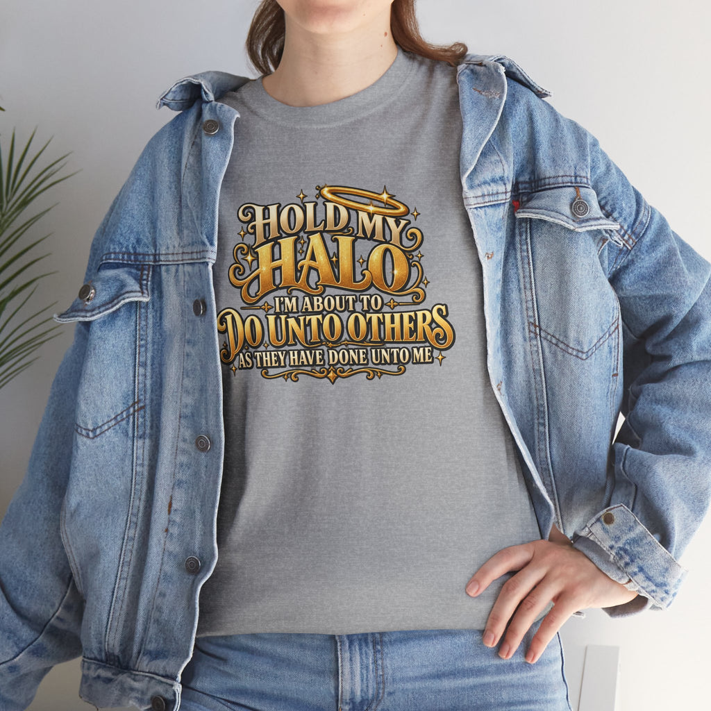 T-Shirt — "Hold My Halo I'm About To Do Unto Others" Vintage Faith Graphic Tee
