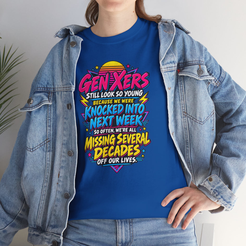 Gen Xers Retro Graphic Tee — “Still Look So Young… Missing Several Decades”