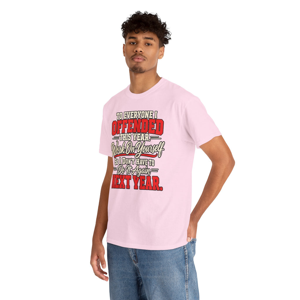 To Everyone I Offended This Year Funny New Year T-Shirt