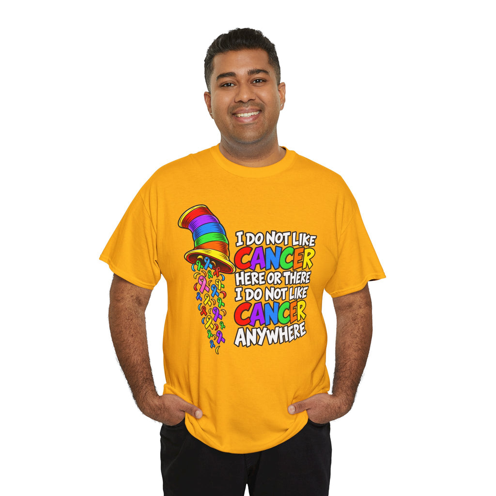 Cancer Awareness T-Shirt — “I Do Not Like Cancer Here or There” Rainbow Ribbon Tee