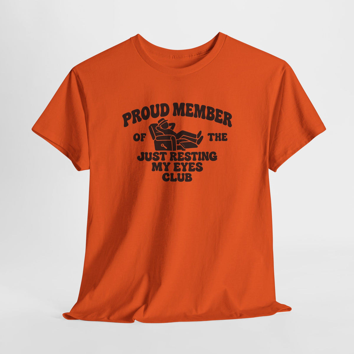 Resting My Eyes Club T-Shirt — "Proud Member of the Just Resting My Eyes Club" Graphic Tee