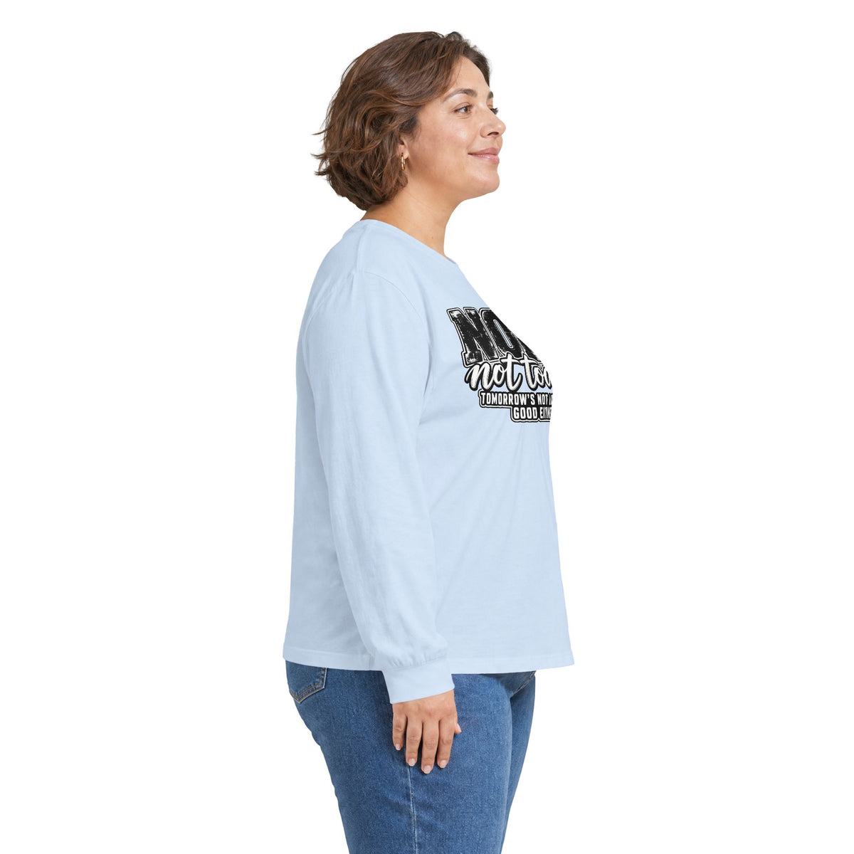 Nope Not Today Long Sleeve Tee — Funny Sarcastic Graphic Shirt