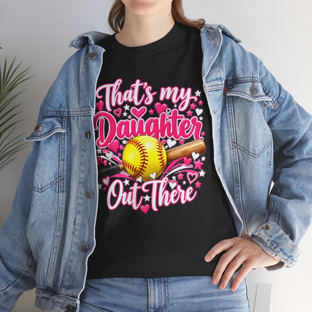 That’s My Daughter Out There Softball T-Shirt
