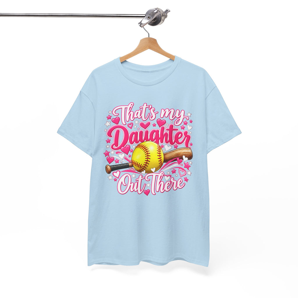 That’s My Daughter Out There Softball T-Shirt
