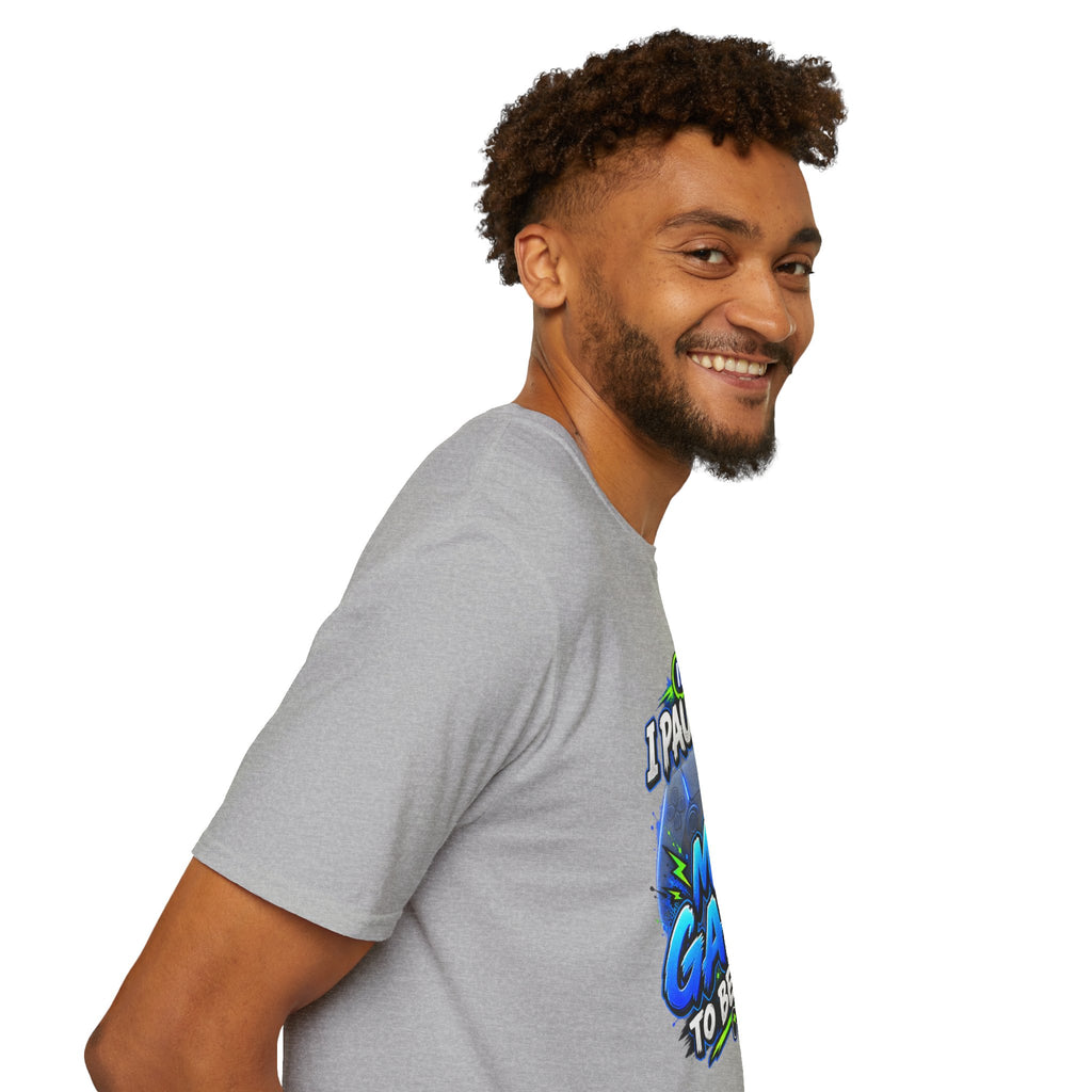 T‑Shirt — "I Paused My Game to Be Here" Gamer Graphic Tee