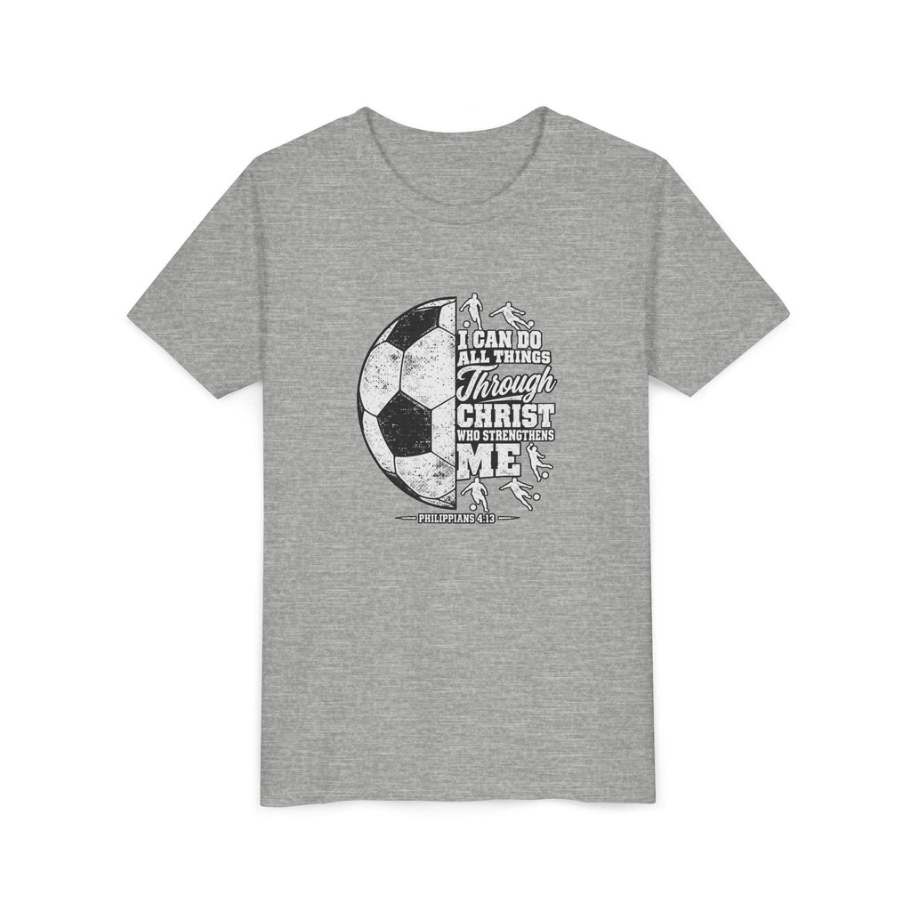 Youth Soccer Tee — "I Can Do All Things Through Christ" Inspirational Sports Shirt