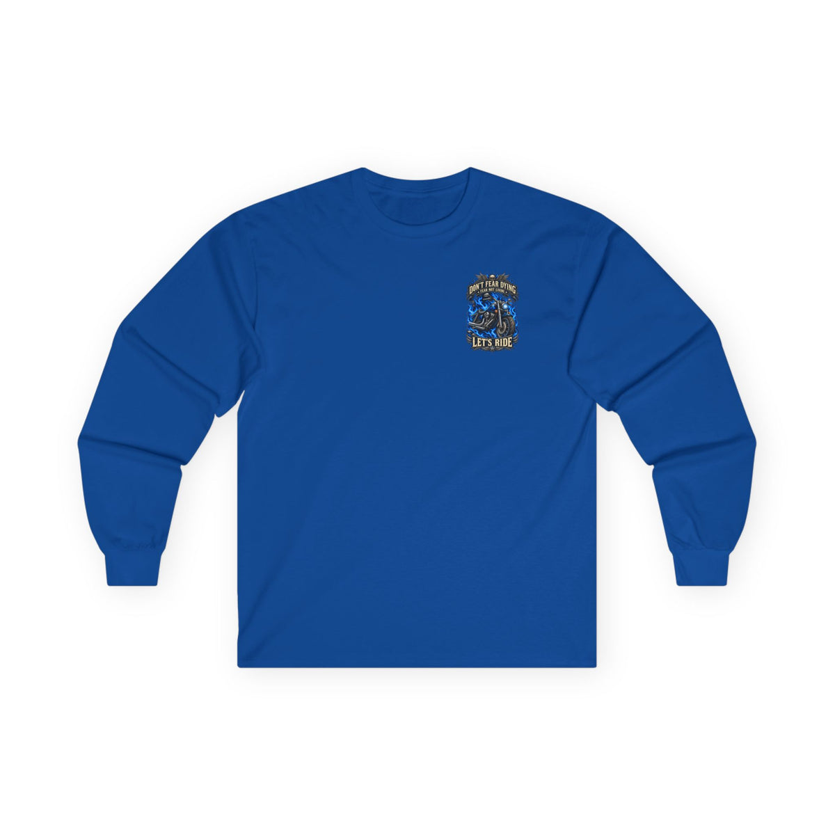 Don't Fear Dying Motorcycle Long Sleeve Tee