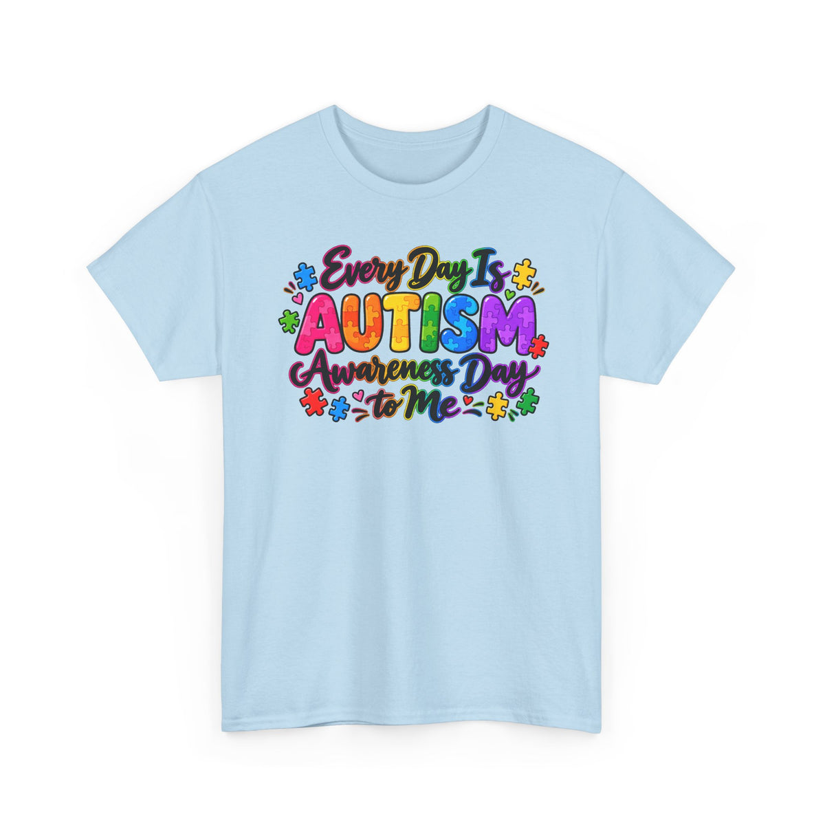 Autism Awareness T-Shirt — "Every Day Is Autism Awareness Day to Me" Colorful Puzzle Tee