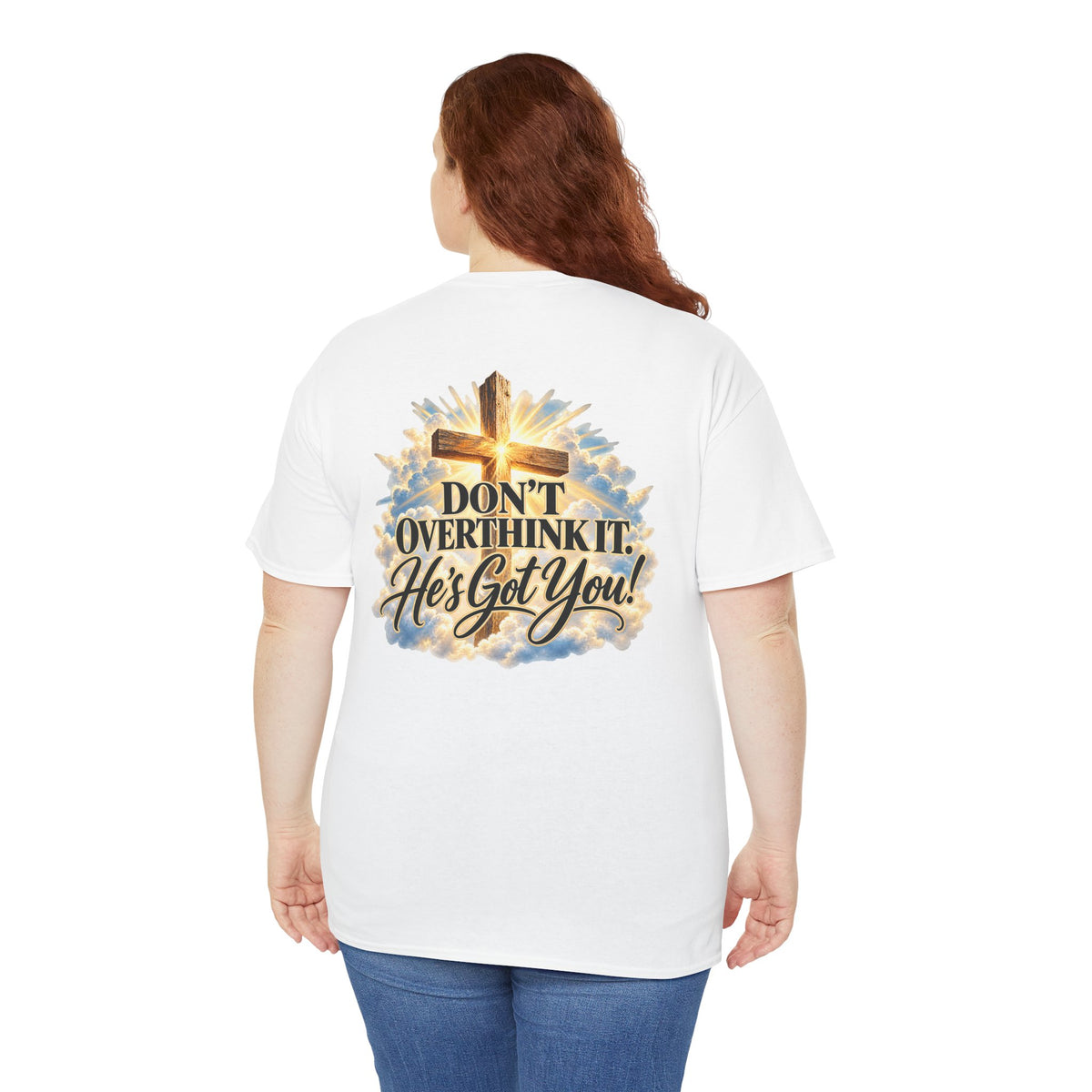 Don't Overthink It He's Got You Tee — Christian Cross Inspirational T‑Shirt
