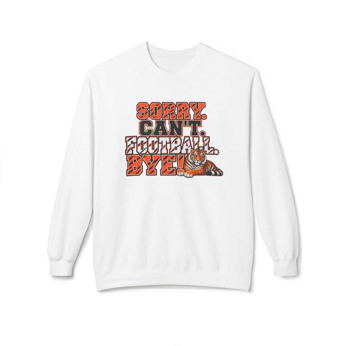 Sorry Can’t Football Bye! Crewneck Sweatshirt – Tiger Mascot Game Day Pullover