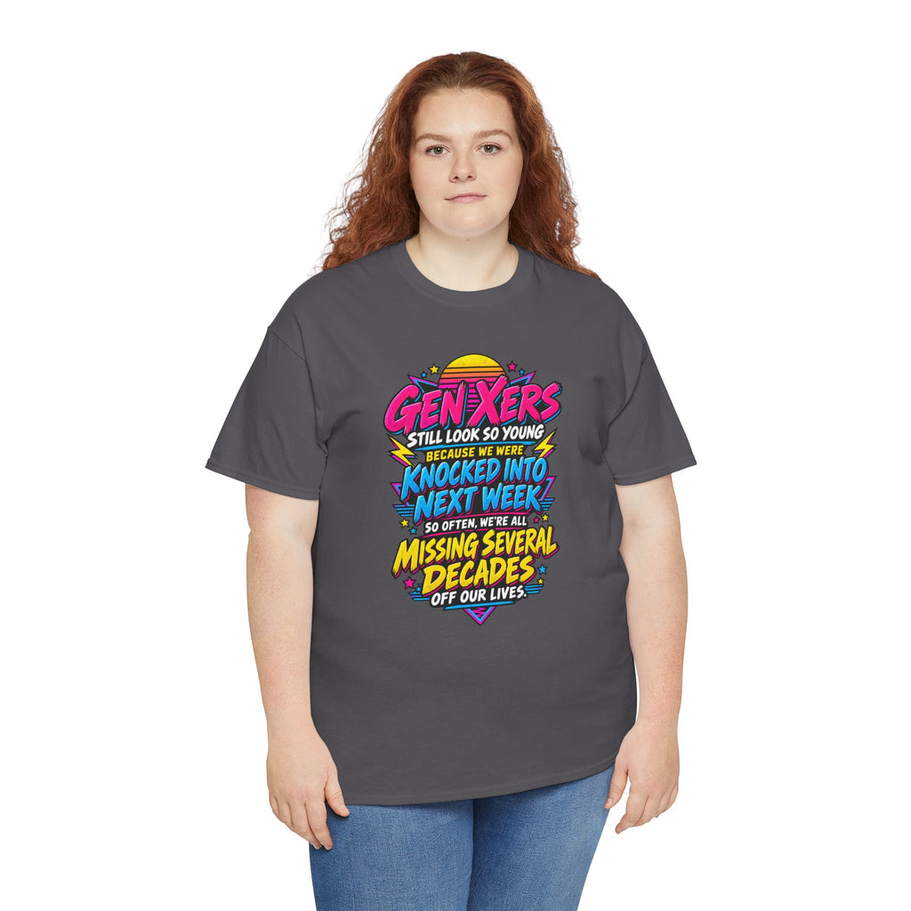 Gen Xers Retro Graphic Tee — “Still Look So Young… Missing Several Decades”