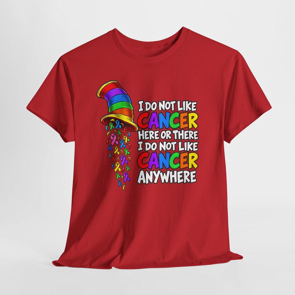 Cancer Awareness T-Shirt — “I Do Not Like Cancer Here or There” Rainbow Ribbon Tee