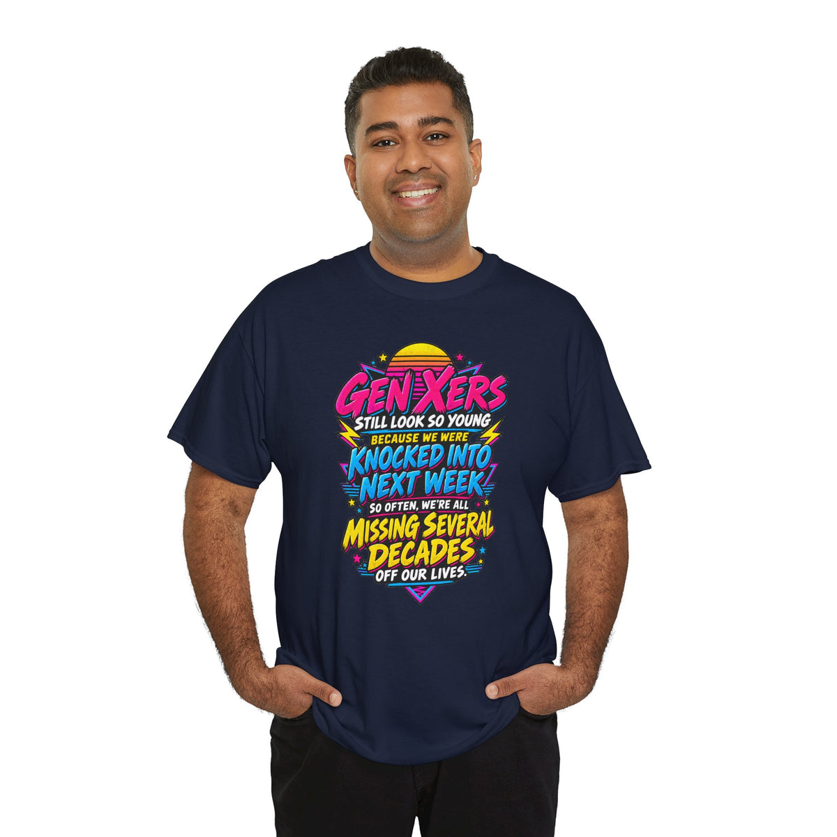 Gen Xers Retro Graphic Tee — “Still Look So Young… Missing Several Decades”