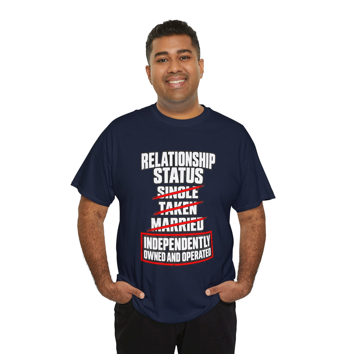 Independently Owned and Operated Relationship Status T-Shirt