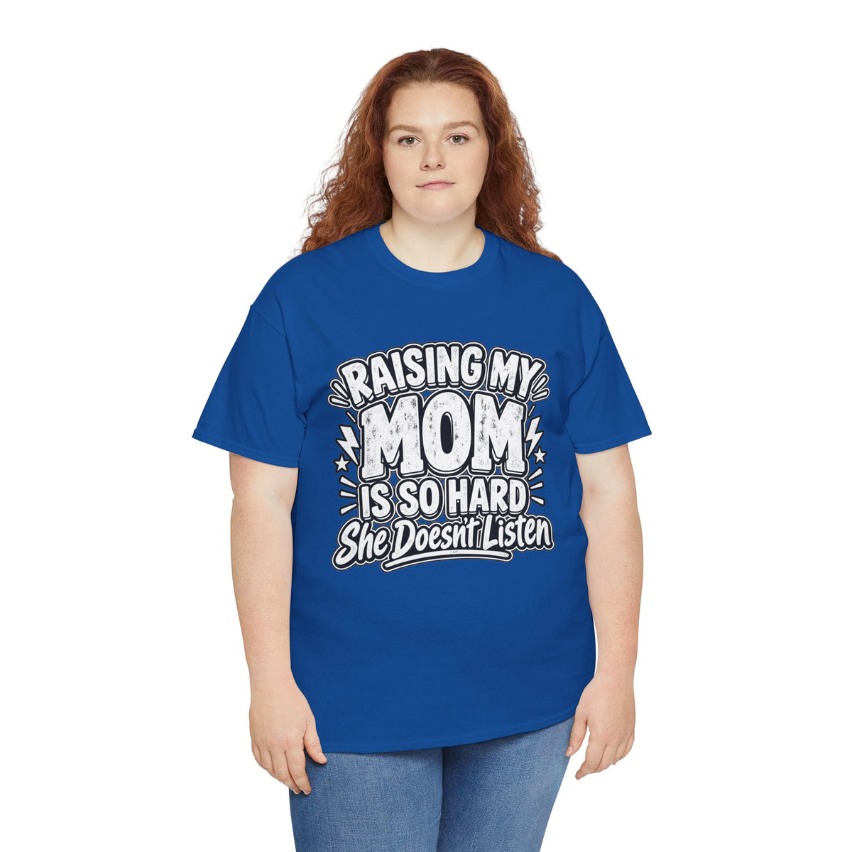 Raising My Mom Is So Hard Tee — Funny Mother-Son Humor Gift