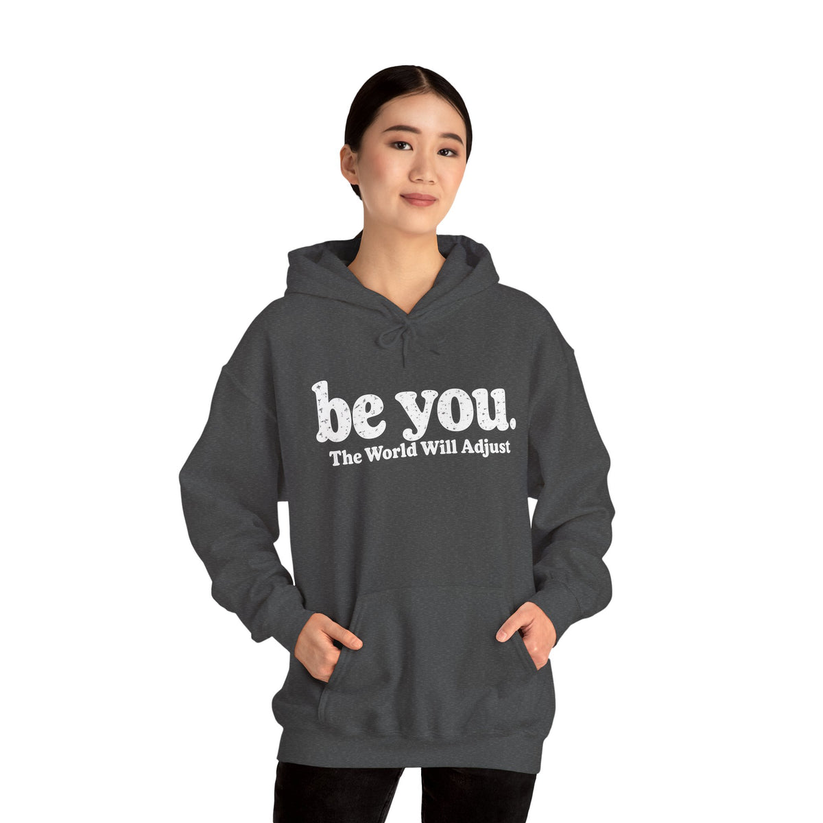 “Hey You, The World Will Adjust” Inspirational Hoodie