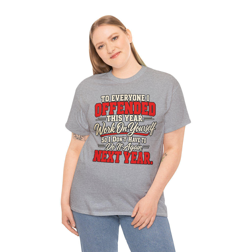 To Everyone I Offended This Year Funny New Year T-Shirt