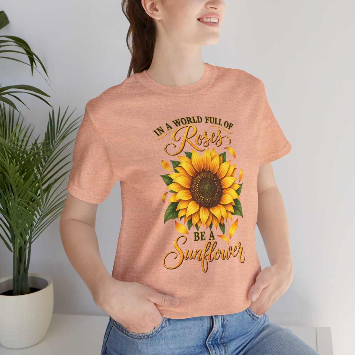 Be a Sunflower T-Shirt | Inspirational Floral Graphic