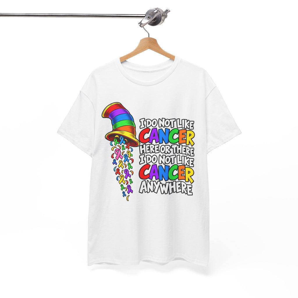 Cancer Awareness T-Shirt — “I Do Not Like Cancer Here or There” Rainbow Ribbon Tee