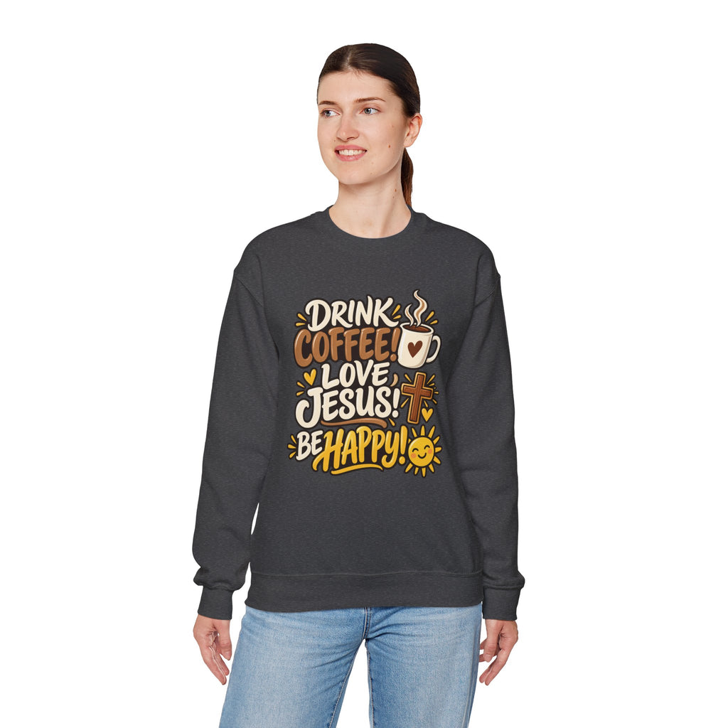Coffee, Jesus & Be Happy Crewneck Sweatshirt