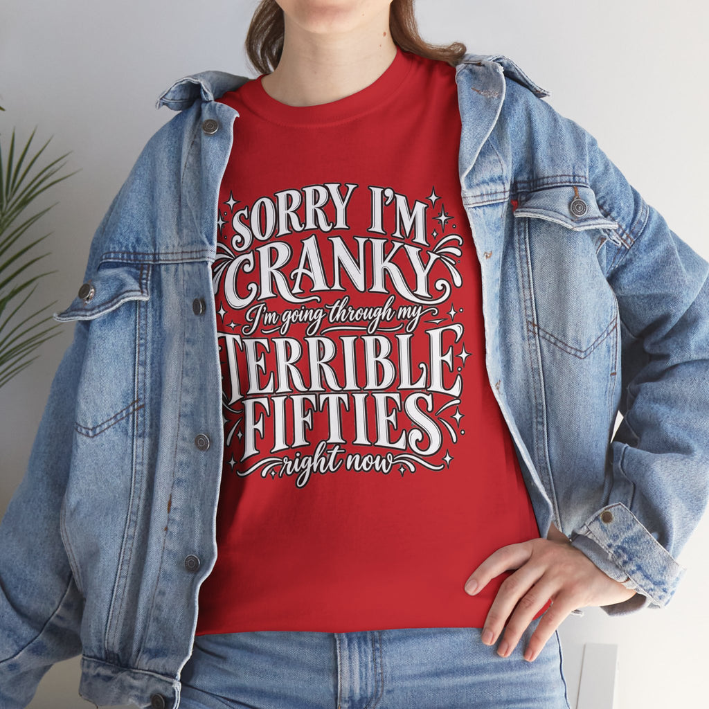 Sorry I'm Cranky—Terrible Fifties Funny Graphic Tee