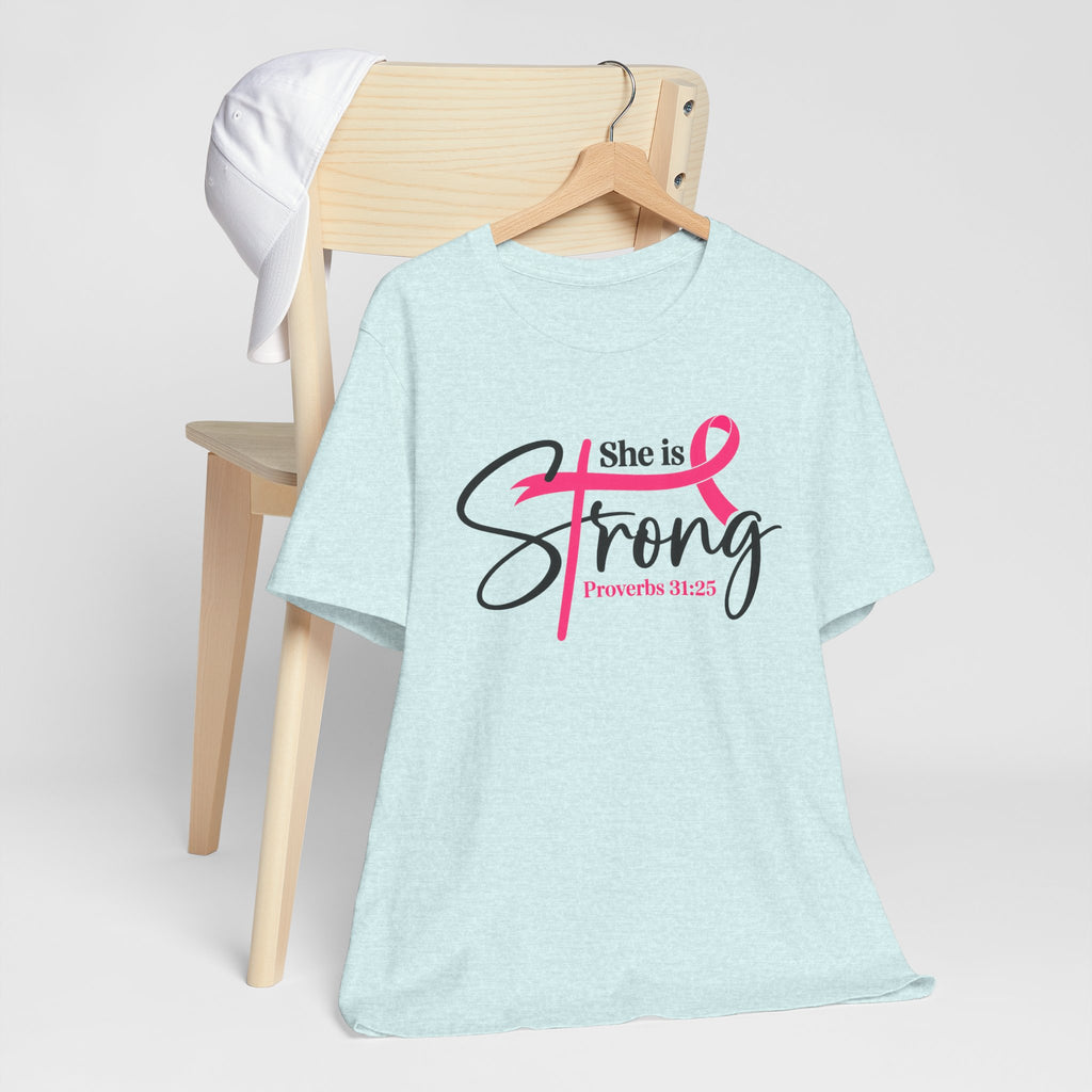 She Is Strong Breast Cancer Awareness Tee — "She is Strong" Proverbs 31:25