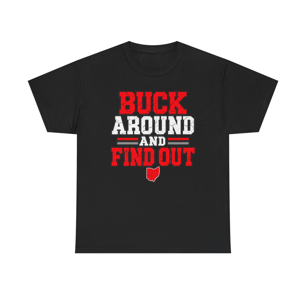 Buck Around and Find Out T‑Shirt — Funny Hunting / Ohio Pride Tee