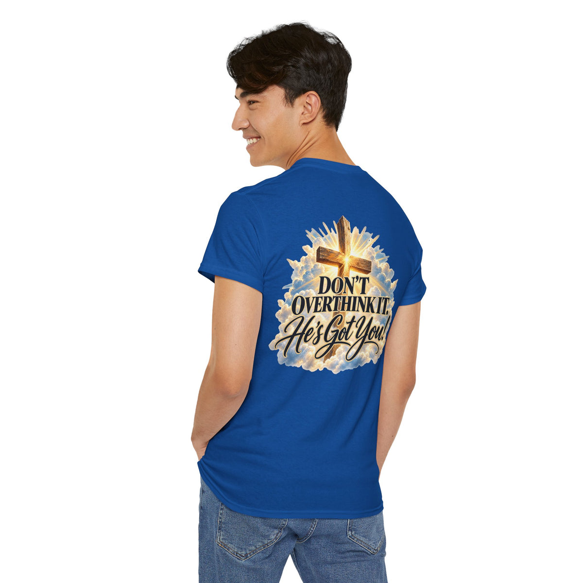 Don't Overthink It He's Got You Tee — Christian Cross Inspirational T‑Shirt