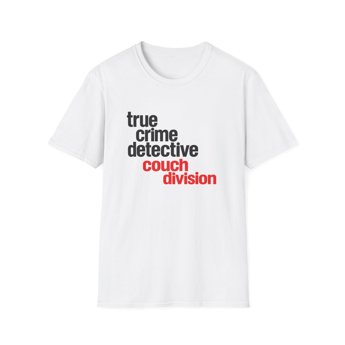True Crime Detective Couch Division T-Shirt