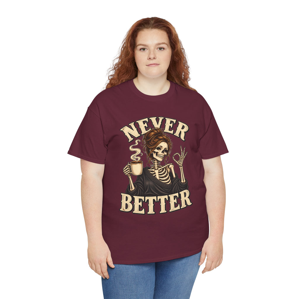 Never Better Skeleton Coffee Graphic Tee