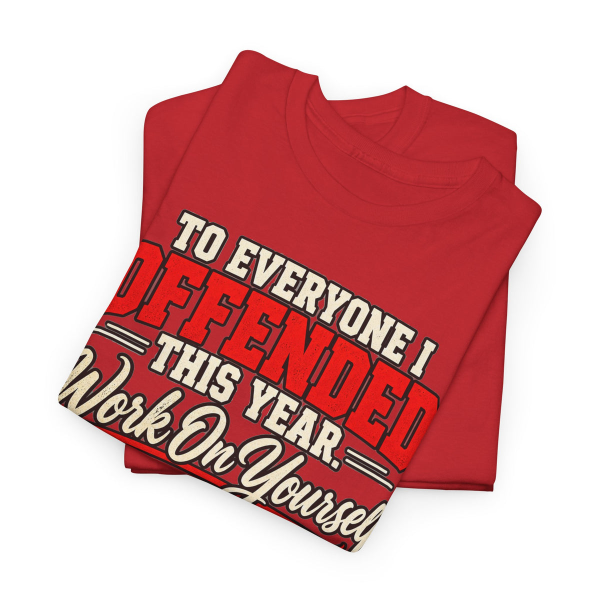 To Everyone I Offended This Year Funny New Year T-Shirt