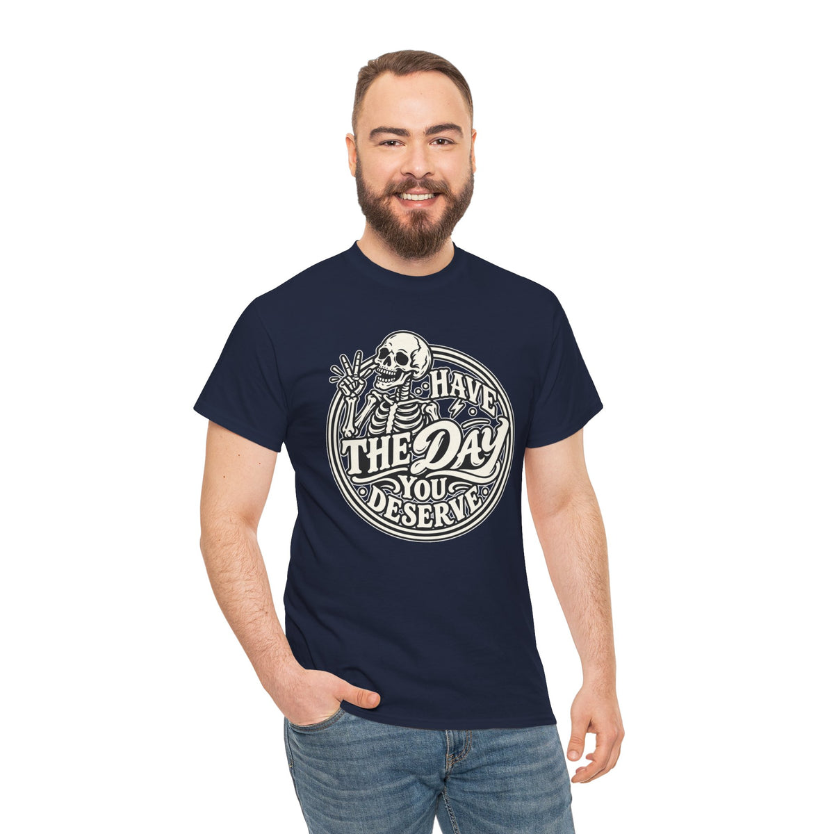 Have the Day You Deserve Tee — Vintage Skeleton Graphic T‑Shirt